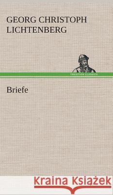 Briefe Lichtenberg, Georg Chr. 9783849535407 TREDITION CLASSICS - książka