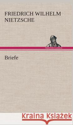 Briefe Nietzsche, Friedrich 9783849536039 TREDITION CLASSICS - książka