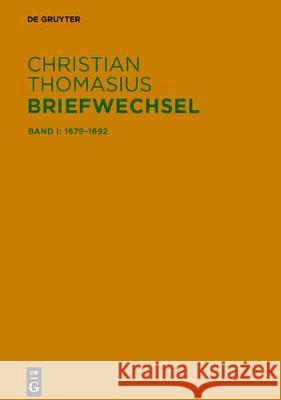 Briefe 1679-1692 Christian Thomasius Frank Grunert Matthias Hambrock 9783110470024 de Gruyter - książka