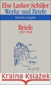 Briefe 1937-1940 Lasker-Schüler, Else Kilcher, Andreas B. Skrodzki, Karl J. 9783633542369 Jüdischer Verlag - książka