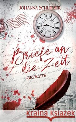 Briefe an die Zeit: Gedichte Schlie 9783755734000 Books on Demand - książka