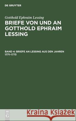 Briefe an Lessing Aus Den Jahren 1771-1773 Muncker, Franz 9783111066646 Walter de Gruyter - książka