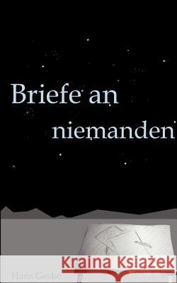 Briefe an niemanden Hans Geske 9783848204779 Books on Demand - książka