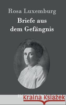 Briefe aus dem Gefängnis Rosa Luxemburg 9783843093507 Hofenberg - książka