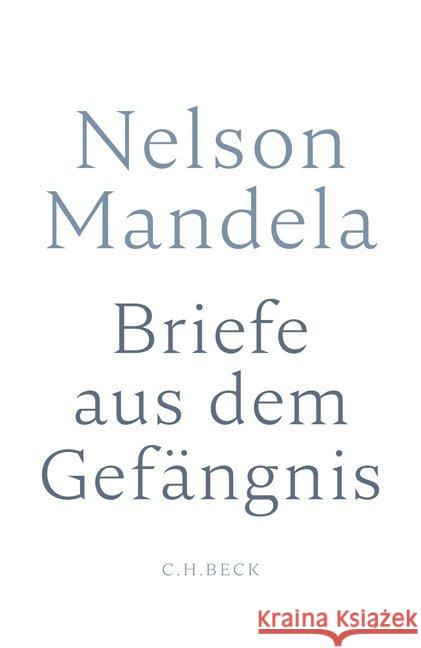 Briefe aus dem Gefängnis : Vorwort: Dlamini-Mandela, Zamaswazi Mandela, Nelson 9783406718342 Beck - książka