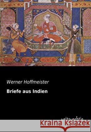 Briefe aus Indien Hoffmeister, Werner 9783956561979 weitsuechtig - książka