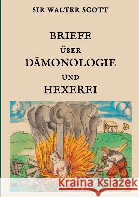 Briefe über Dämonologie und Hexerei Sir Walter Scott 9783848226139 Books on Demand - książka