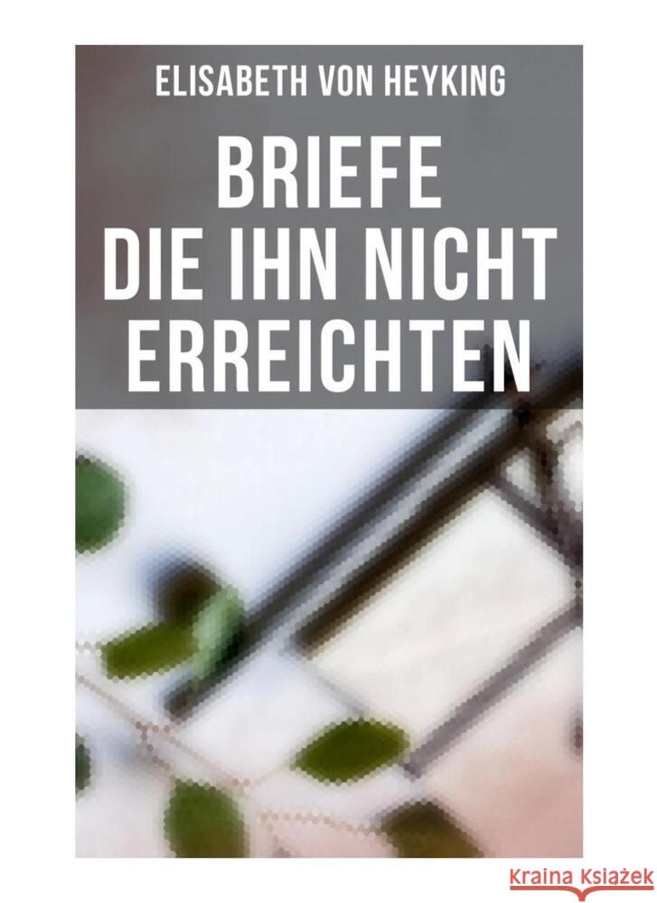 Briefe die ihn nicht erreichten Heyking, Elisabeth von 9788027261871 Musaicum Books - książka
