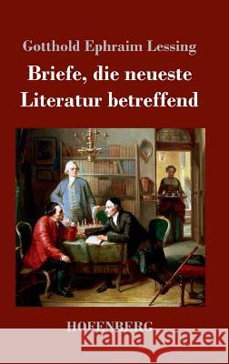 Briefe, die neueste Literatur betreffend Lessing, Gotthold Ephraim 9783843046589 Hofenberg - książka