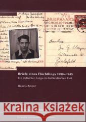 Briefe eines Flüchtlings 1939 - 1945 : Ein jüdischer Junge im holländischen Exil Meyer, Hajo G. 9783865965387 Frank & Timme - książka