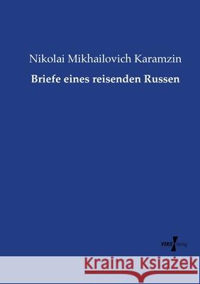 Briefe eines reisenden Russen Nikolai Mikhailovich Karamzin 9783737226561 Vero Verlag - książka