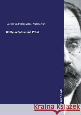 Briefe in Poesie und Prosa Cornelius, Peter; Milde, Natalie von 9783750134133 Inktank-Publishing - książka