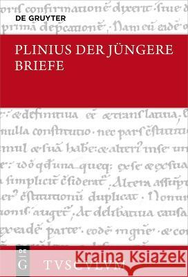 Briefe: Lateinisch - Deutsch Plinius D. J.                            Margot Neger 9783110628005 Walter de Gruyter - książka