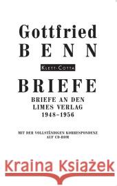 Briefe, m. CD-ROM : Briefe an den Limes Verlag 1948-1956 Benn, Gottfried   9783608934663 Klett-Cotta - książka