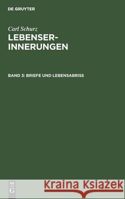 Briefe und Lebensabriß Carl Schurz 9783111073095 De Gruyter - książka