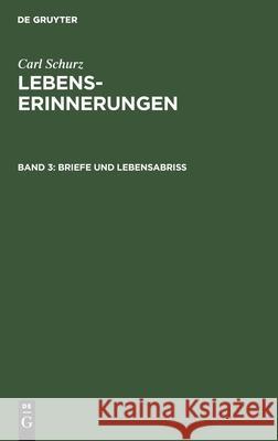 Briefe Und Lebensabriß Carl Schurz 9783111321592 De Gruyter - książka