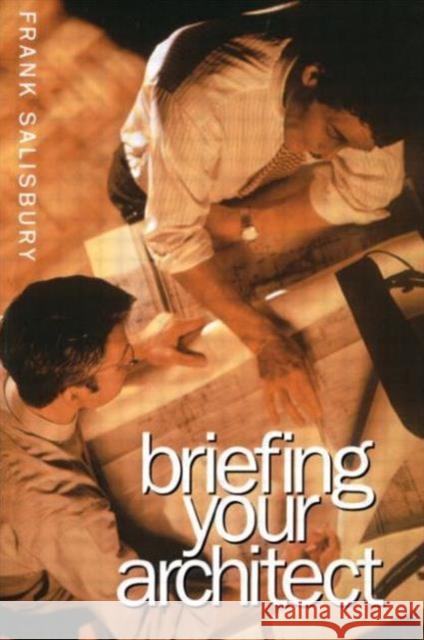 Briefing Your Architect Frank Salisbury 9780750636421 Architectural Press - książka