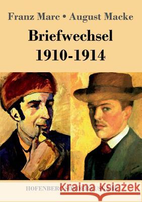 Briefwechsel 1910-1914 Franz Marc, August Macke 9783743723504 Hofenberg - książka