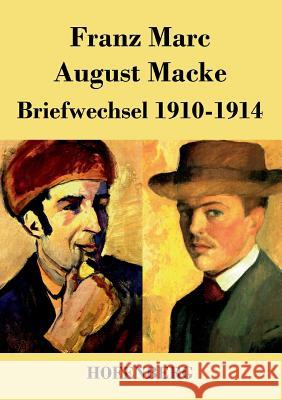 Briefwechsel 1910-1914 August Macke Franz Marc  9783843044356 Hofenberg - książka
