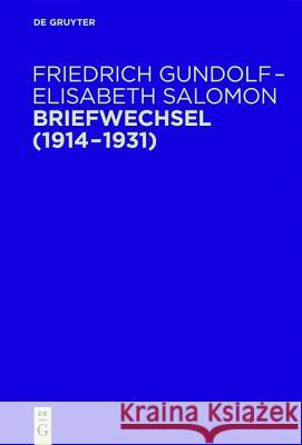 Briefwechsel (1914-1931) Gundolf, Friedrich; Salomon, Elisabeth 9783110225464 De Gruyter - książka