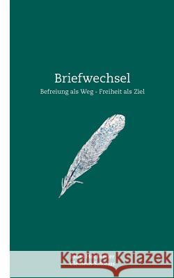 Briefwechsel: Befreiung als Weg - Freiheit als Ziel Normann, Hendrik 9783744817042 Books on Demand - książka