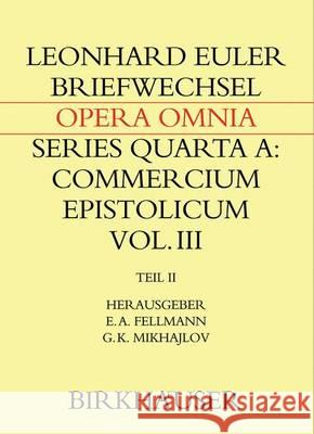 Briefwechsel Mit Daniel Bernoulli: Teil II: Briefwechsel 1744-1778, Anhänge, Register Euler, Leonhard 9783319323985 Birkhauser - książka