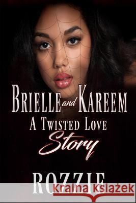 Brielle and Kareem: A Twisted Love Story Authoress Rozzie 9781719198806 Createspace Independent Publishing Platform - książka