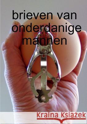 brieven van onderdanige mannen Van Der Wal, Fred 9780244643515 Lulu.com - książka