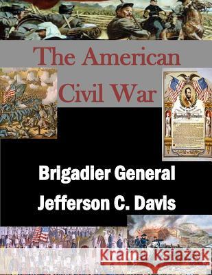 Brigadier General Jefferson C. Davis U. S. Army Command and General Staff Col Inc Penn 9781519763594 Createspace Independent Publishing Platform - książka