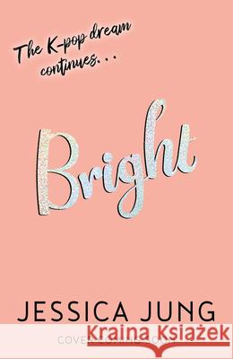 BRIGHT Jessica Jung 9780755500291 HarperCollins Publishers - książka