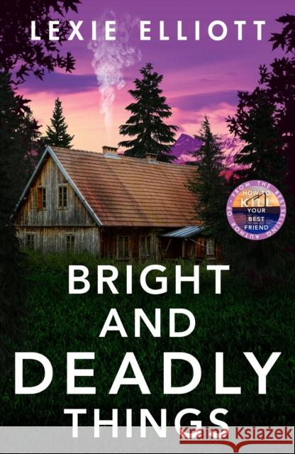 Bright and Deadly Things Lexie Elliott 9781838950484 Atlantic Books - książka