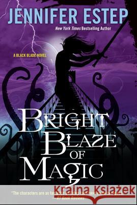 Bright Blaze of Magic Jennifer Estep 9781617738289 Kensington Publishing - książka