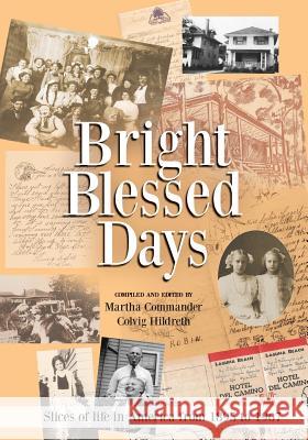 Bright Blessed Days Martha Commander Colvig Hildreth 9781619432956 Peppertree Press - książka