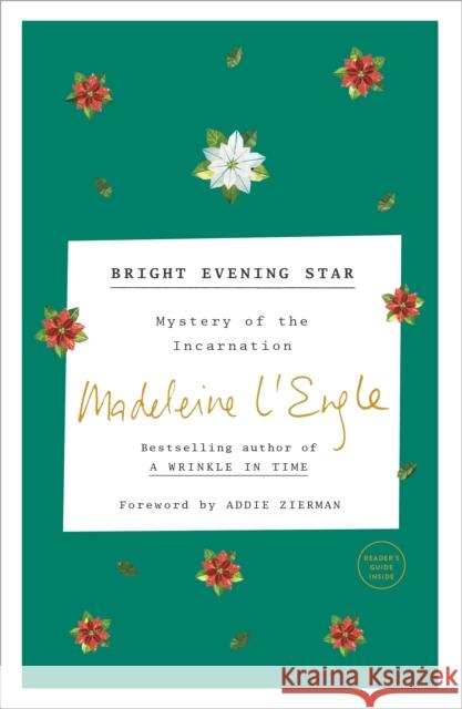 Bright Evening Star: Mystery of the Incarnation Madeleine L'Engle 9781524759285 Convergent Books - książka