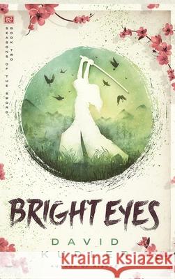 Bright Eyes: A Kunoichi Tale David Kudler James T. Egan 9781938808647 Stillpoint/Atalanta - książka