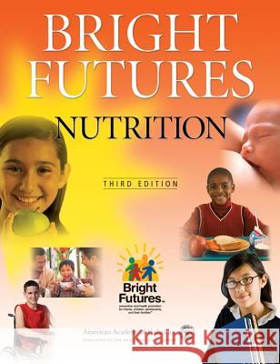 Bright Futures Nutrition Katrina Holt 9781581105544 American Academy of Pediatrics - książka