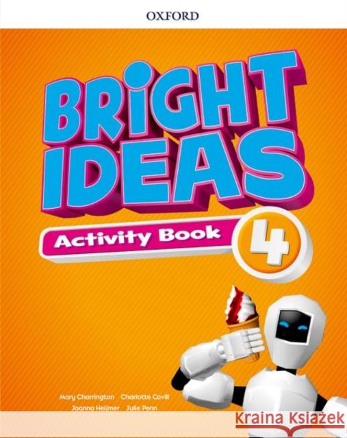 Bright Ideas: Level 4: Activity Book with Online Practice : Inspire curiosity, inspire achievement Charrington Mary Covill Charlotte Heijmer Joanna 9780194111171 Oxford University Press - książka