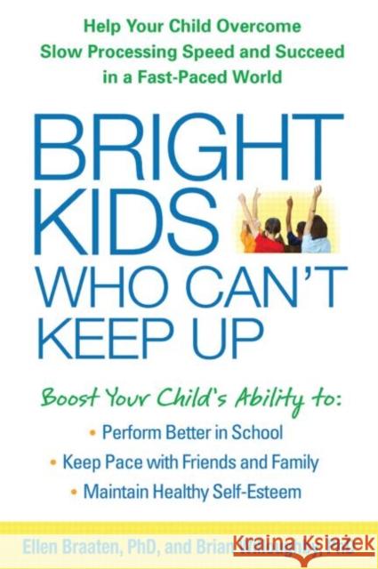 Bright Kids Who Can't Keep Up: Help Your Child Overcome Slow Processing Speed and Succeed in a Fast-Paced World Brian Willoughby 9781609184728 Guilford Publications - książka