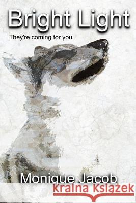 Bright Light Monique Jacob 9781927848159 Filidh Publishing - książka