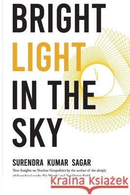 Bright Light in the Sky Surendra Kumar Sagar 9781710430493 Independently Published - książka