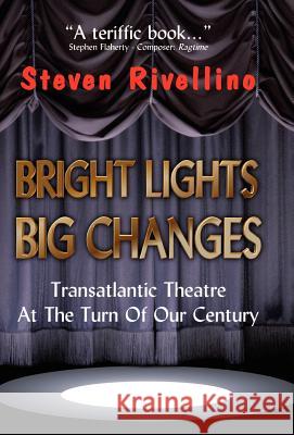 Bright Lights, Big Changes Steven Rivellino 9781413444803 Xlibris Corporation - książka