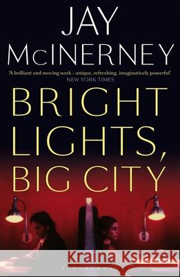 Bright Lights, Big City McInerney, Jay 9781408889398 Bloomsbury Publishing PLC - książka