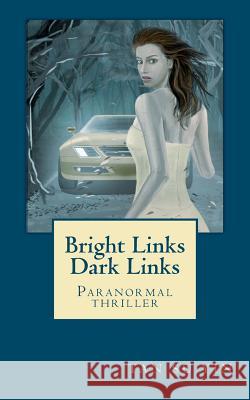 Bright Links, Dark Links Tan Su Yin 9781463775285 Createspace - książka
