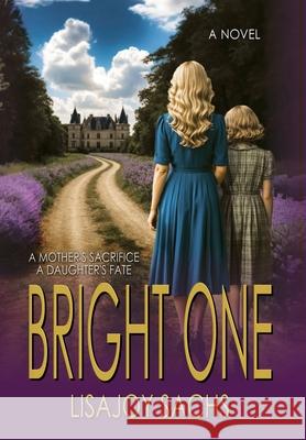 Bright One Lisajoy Sachs 9781964700410 Historium Press - książka