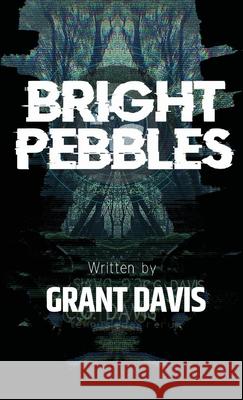 Bright Pebbles Grant Davis 9781716854439 Lulu.com - książka