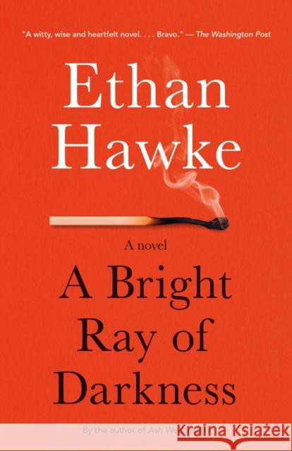 Bright Ray of Darkness Ethan Hawke 9780804170529 Knopf Doubleday Publishing Group - książka