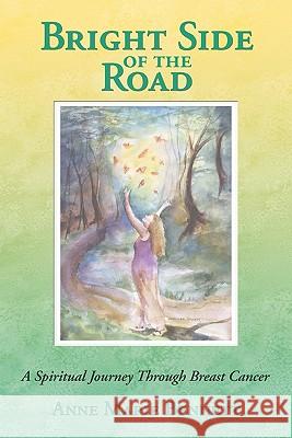 Bright Side of the Road: A Spiritual Journey Through Breast Cancer Anne Marie Bennett Melissa Harris Joanna Powell Colbert 9781442173880 Createspace - książka