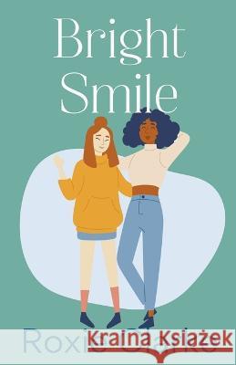 Bright Smile Roxie Clarke   9798215171035 Write Free Press - książka