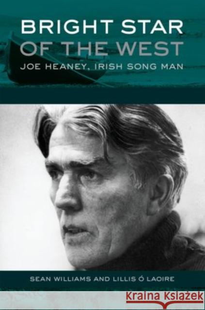 Bright Star of the West: Joe Heaney, Irish Song-Man Williams, Sean 9780195321180  - książka