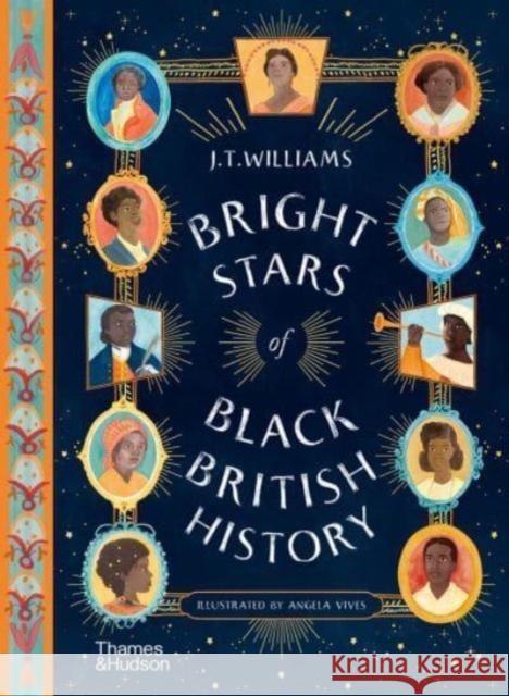 Bright Stars of Black British History J.T. Williams 9780500652923 Thames & Hudson Ltd - książka